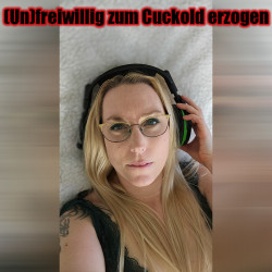 (Un)freiwillig zum Cuckold...